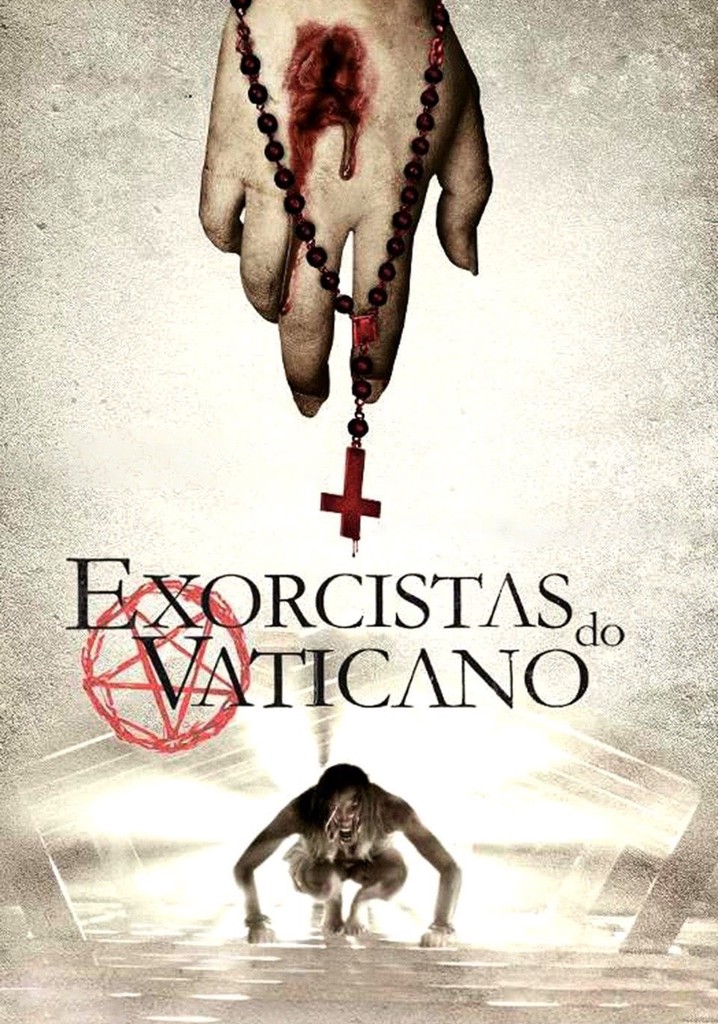 Exorcistas Do Vaticano Filme Veja Onde Assistir 0105